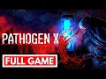 PATHOGEN X Full Gameplay Walkthrough FULL GAME No Commentary