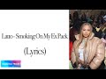 Latto - Smoking on my Ex Pack (Lyrics)