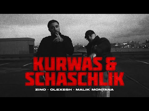 Zino x Olexesh x Malik Montana - KURWAS & SCHASCHLIK [official video]