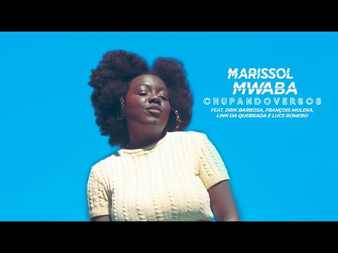 Marissol Mwaba - Chupando Versos feat. Drik Barbosa, François Muleka, Linn da Quebrada e Lucs Romero