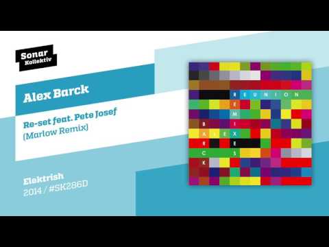 Alex Barck - Re-set feat. Pete Josef (Marlow Remix)