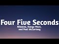 Rihanna, Paul McCartne, & Kanye West   - Four Five Second (Lyrics)🎶