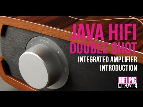 Java HiFi Double Shot Integrated Amplifier Introduction