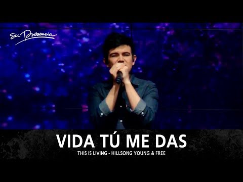 Vida Tú Me Das - Su Presencia (This Is Living - Hillsong Young & Free) - Español
