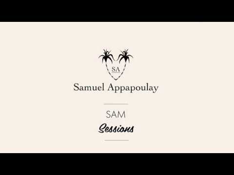 Samuel Appappoulay - SAM SESSIONS Episode 1: My Gift To You (Acoustic Version)
