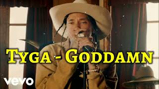 Tyga - Goddamn (Official Video)