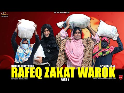 Rafeeq Zakat Warok | Part 2 | Ramzan Special | Episode 463 | 2024 