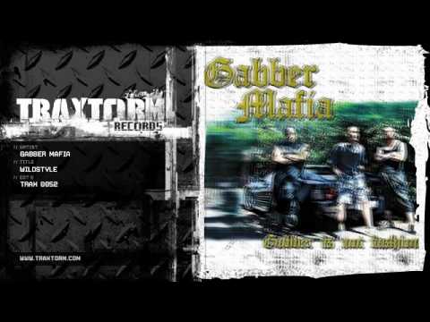 Gabber Mafia - Wildstyle (Traxtorm Records - TRAX 0052)