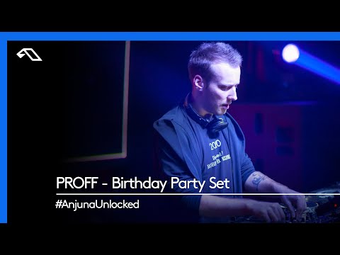 #AnjunaUnlocked: PROFF - Birthday Party Set
