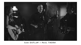 Sam Outlaw and Paul Thorn "I Believe in You" - Luck Mansion Sessions 2017