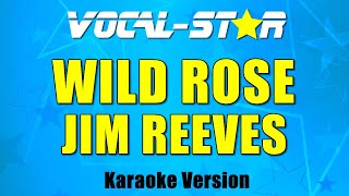 Jim Reeves - Wild Rose | With Lyrics HD Vocal-Star Karaoke 4K