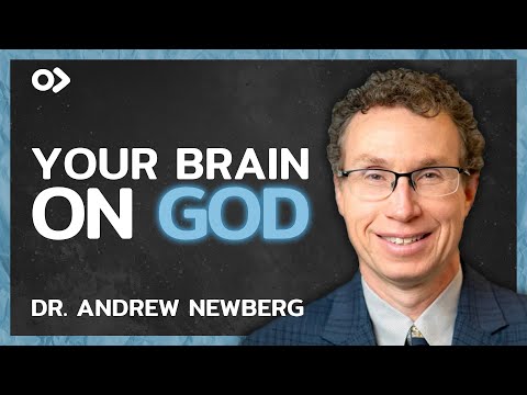 How God & Spirituality Shape Your Brain Through Neurotheology - Dr. Andrew Newberg