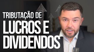 TRIBUTAÇÃO DE 10% SOBRE LUCROS E DIVIDENDOS?