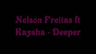 Nelson Freitas ft Kaysha - Deeper (Lyrics)