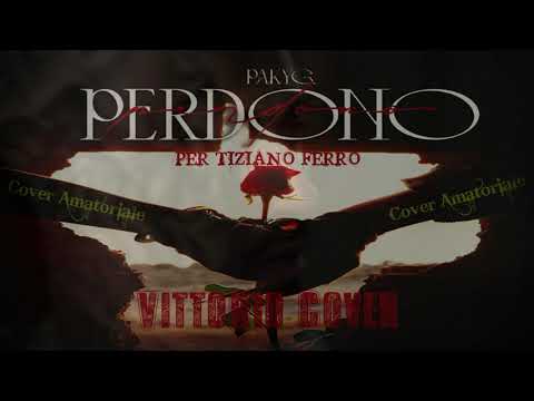 Perdono - PakyG - Cover By VittoRio