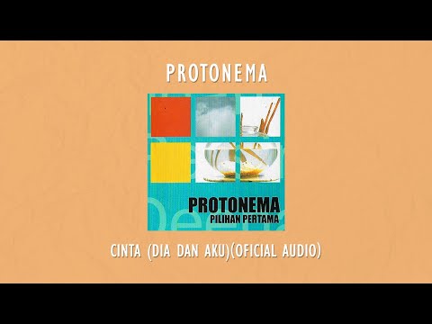 Protonema - Cinta (Dia dan Aku) | Official Audio Video