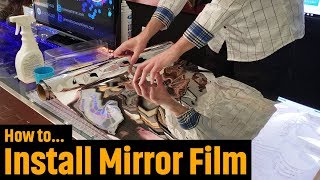 Install Mirror Film Quickly &amp; Easily - Without Mistakes!
