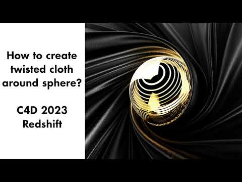 How to create twisted cloth around sphere? C4D 2023+Redshift. PART 1