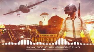 Download lagu Nhạc súng bubg - Frontier - Asian Girls mp3 Download lagu Nhạc súng bubg - Frontier - Asian Girls mp3