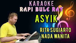 Download lagu ASYIK - RITA SUGIARTO | Karaoke | Nada Wanita | Lirik mp3
