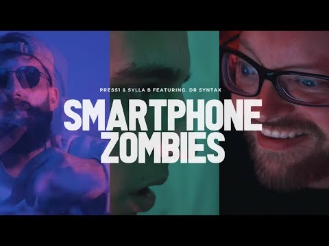 Press1 & Sylla B Feat. Dr Syntax - Smartphone Zombies (Official Video)