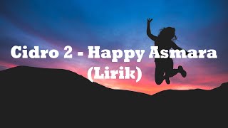 Download lagu Happy Asmara - Cidro 2 (Lirik) mp3 Download lagu Happy Asmara - Cidro 2 (Lirik) mp3