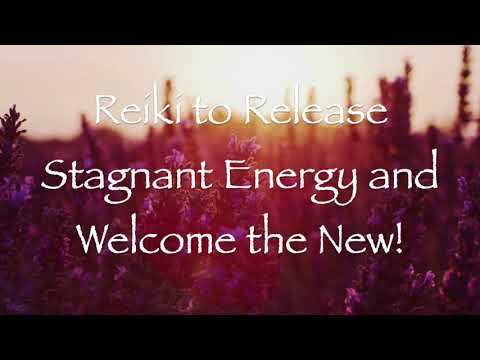 Reiki to Release Stagnant Energy and Welcome the New!
