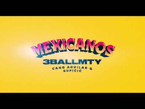 Mexicanos (Original Sountrack)  (Cover Audio) - 3BallMTY, Cano Aguilar, Supicic