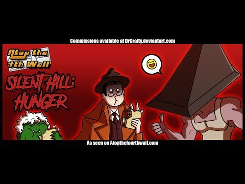 Silent Hill: Hunger, Part 1 - Atop the Fourth Wall