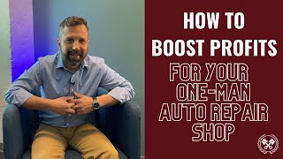 How to Boost Profits for Your One-Man Auto Repair Shop