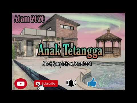 Anak Tetangga - Anak Kompleks x Jemz Beat