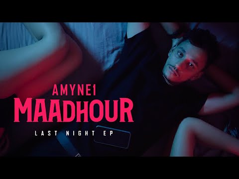 AMYNE1 - Maadhour "Last Night EP" (Official Music Video)