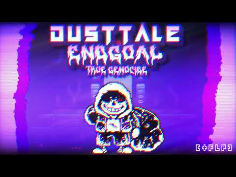 Dusttale: Endgoal - True Genocide II [ Remake/Remix ]  +FLP