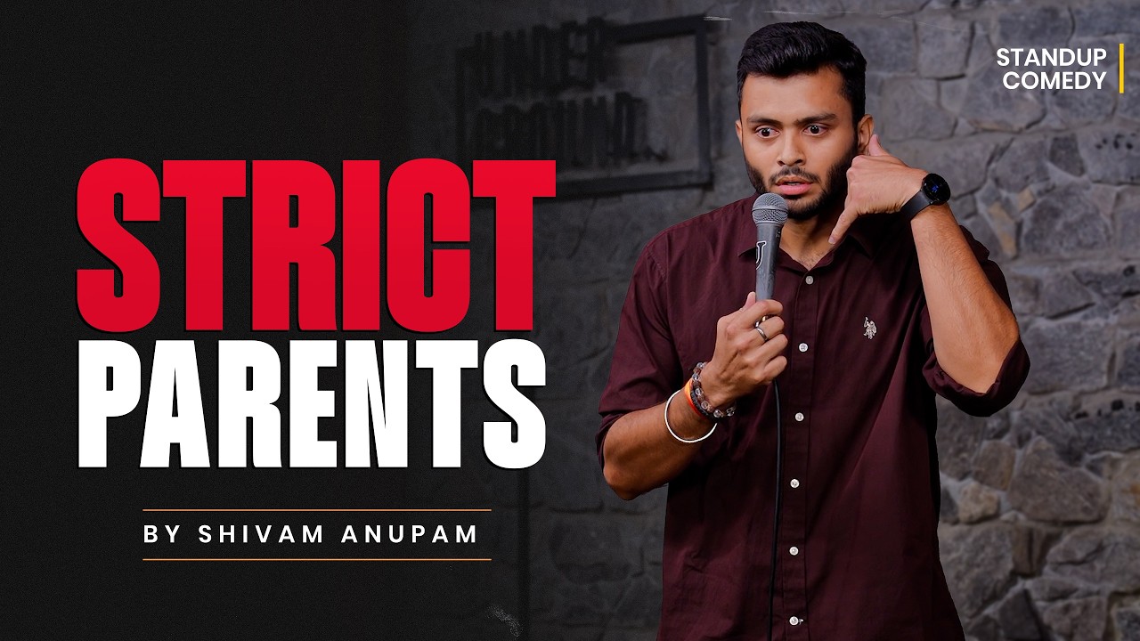 STRICT PARENTS | Standup Comedy by Shivam Anupam