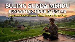 Download lagu Suling Sunda Merdu Pengantar Tidur Nyenyak - Relaksasi Alam Pedesaan mp3 Download lagu Suling Sunda Merdu Pengantar Tidur Nyenyak - Relaksasi Alam Pedesaan mp3