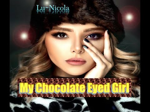 My Chocolate Eyed Girl © 1996,Lu~Nicola
