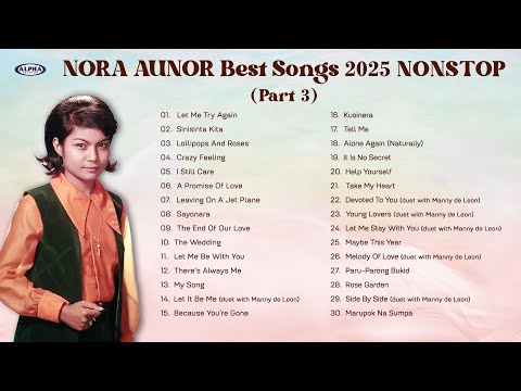 NORA AUNOR The Superstar BEST Songs 2025 - NONSTOP (PART 3) #noraaunor #superstar #ateguy