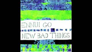 New Bad Things - Misgiving