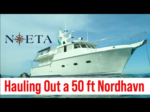 Hauling Out a 50ft Nordhavn
