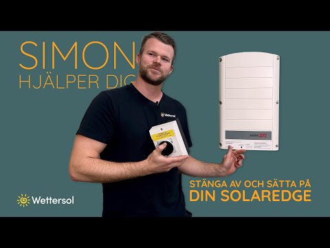 Hur stänger jag av och sätter på min växelriktare: SolarEdge?