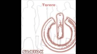SUJETO K - 09 - Torero (RESUJETOKADOS)