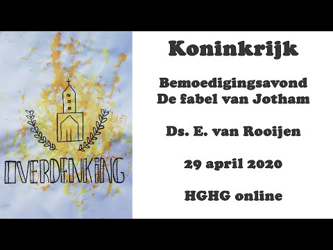 Bemoedigingsavond 29 april 2020 - Ds. E. van Rooijen