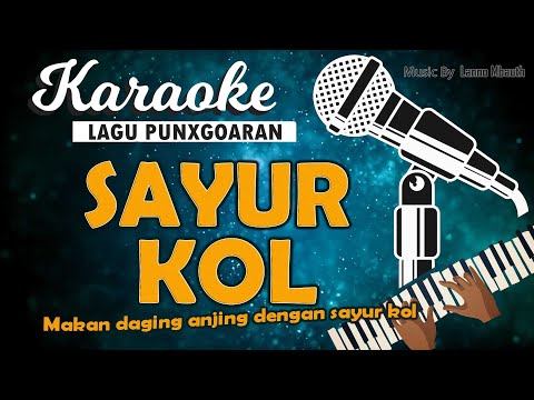 Karaoke SAYUR KOL - Punxgoaran // Music By Lanno Mbauth