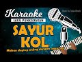 Karaoke SAYUR KOL Punxgoaran Music By Lanno Mbauth