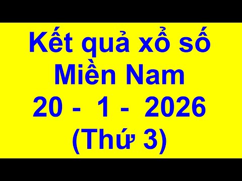 kết quả xổ số miền nam 20/1/2026 (xsmn: xs bến tre, xs vũng tàu, xs bạc liêu)