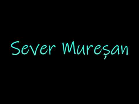 Learn How To Pronounce Sever Muresan
