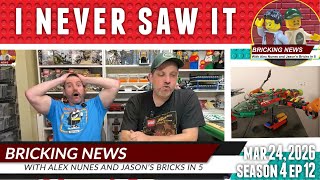 Bricking News | Mar 24, 2026 | I Never Saw It