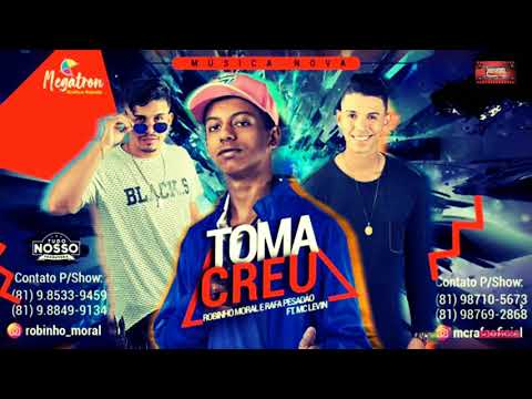 ⚪ROBINHO MORAL E RAFA PESADÃO feat MC LEVIN - TOMA CREU