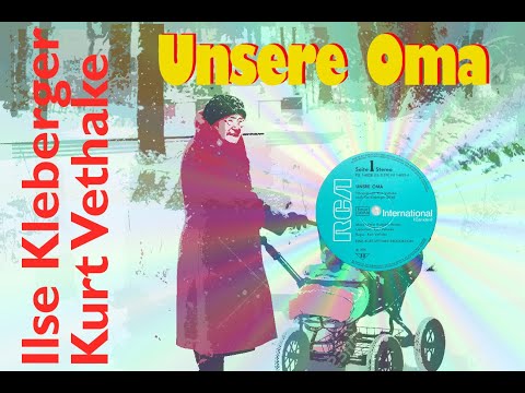 Kurt Vethake: Unsere Oma (RCA 1975) - digitally remastered