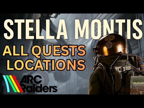 Stella Montis All Quest Locations in Arc Raiders